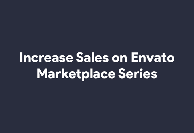 Increase Sales on Envato Marketplace